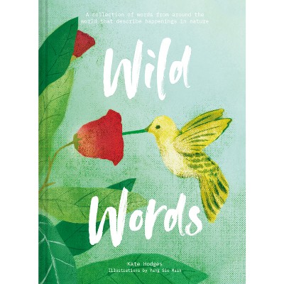 Wild Words - by  Kate Hodges (Hardcover)