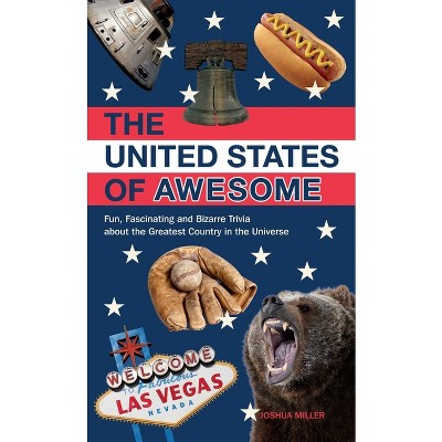 The United States of Awesome - by  Josh Miller (Paperback)