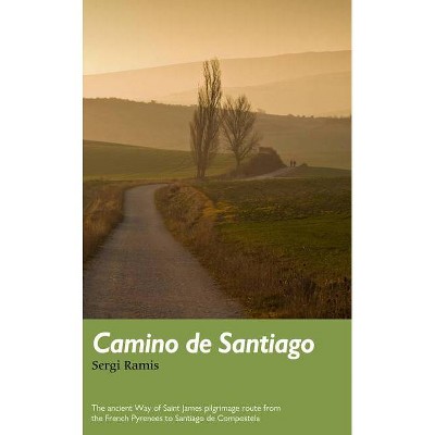 Camino de Santiago - (Trail Guides) by  Sergi Ramis (Paperback)