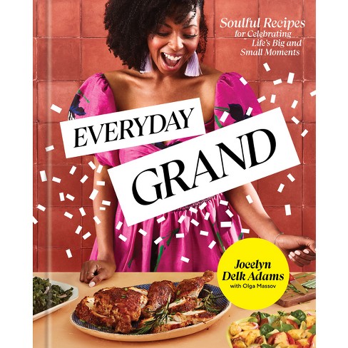 Everyday Grand - by  Jocelyn Delk Adams (Hardcover) - image 1 of 1