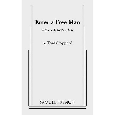 Enter a Free Man - by  Tom Stoppard (Paperback)