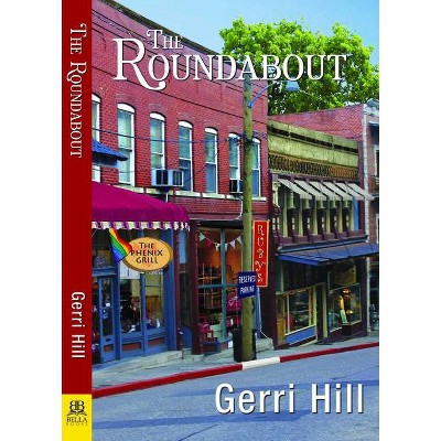 Roundabout - by  Gerri Hill (Paperback)