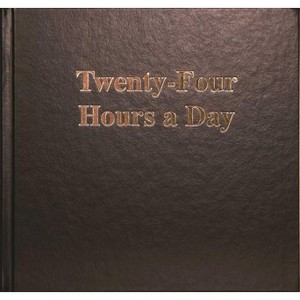 Twenty-Four Hours a Day Larger Print - Large Print by  Anonymous (Hardcover) - 1 of 1