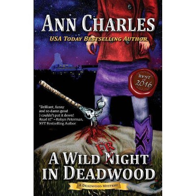 A Wild Fright in Deadwood - (Deadwood Humorous Mystery) by  Ann Charles (Paperback)