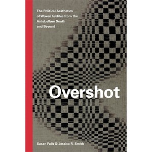 Overshot - by  Susan Falls & Jessica R Smith (Paperback) - 1 of 1