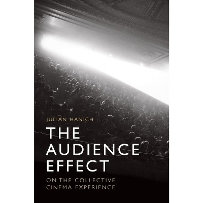 The Audience Effect - by  Julian Hanich (Paperback)