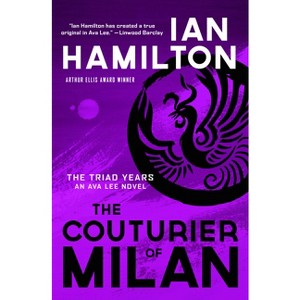 The Couturier of Milan - (Ava Lee Novels) by  Ian Hamilton (Paperback) - 1 of 1