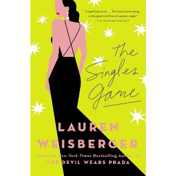 The Singles Game - by  Lauren Weisberger (Paperback)