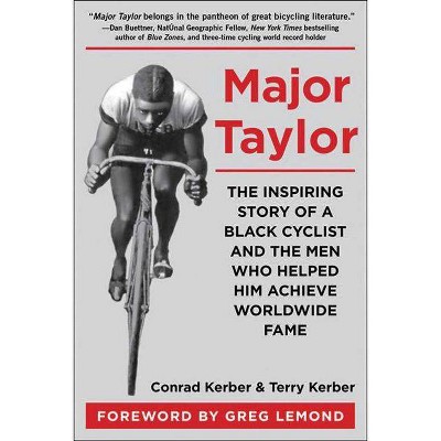 Major Taylor - by  Conrad Kerber & Terry Kerber (Paperback)