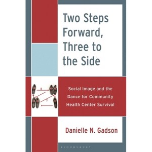 Two Steps Forward, Three to the Side - by  Danielle N Gadson (Hardcover) - 1 of 1