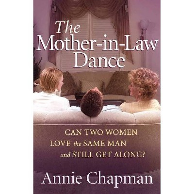 The Mother-In-Law Dance - by  Annie Chapman (Paperback)