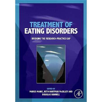 Treatment of Eating Disorders - by  Margo Maine & Beth Hartman McGilley & Douglas Bunnell (Paperback)