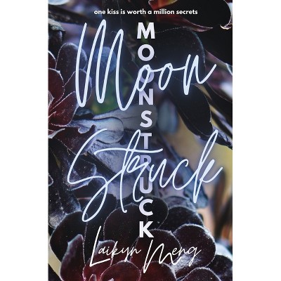 Moonstruck - by  Laikyn Meng (Paperback)