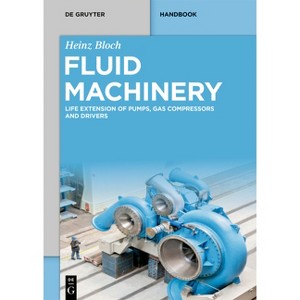 Fluid Machinery - by  Heinz Bloch (Hardcover) - 1 of 1