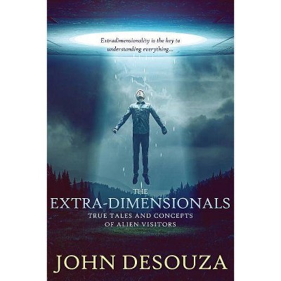 The Extra-Dimensionals - by  John Desouza (Paperback)