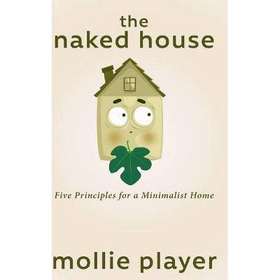 The Naked House - Large Print by  Mollie Player (Hardcover)