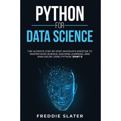 Python for Data Science - by  Freddie Slater (Paperback)