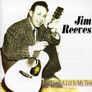 Jim Reeves - I've Lived a Lot in My Time (CD) - 1 of 1