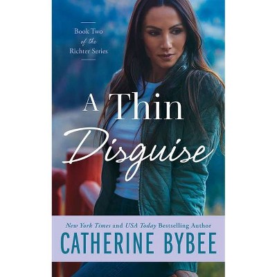 A Thin Disguise - (Richter) by  Catherine Bybee (Paperback)