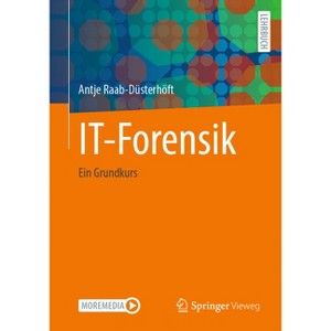 It-Forensik - by  Antje Raab-Düsterhöft (Paperback) - 1 of 1