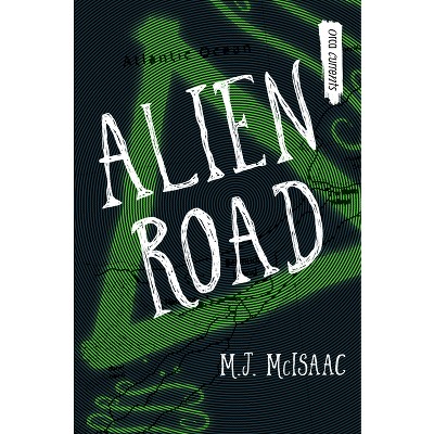 Alien Road - (Orca Currents) by  M J McIsaac (Paperback)