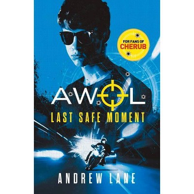 Last Safe Moment, 2 - (Awol) by  Andrew Lane (Paperback)