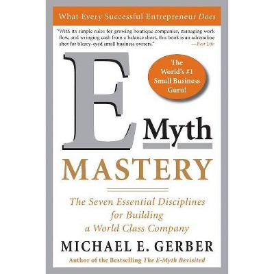 E-Myth Mastery - by  Michael E Gerber (Paperback)