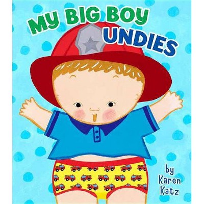 My Big Boy Undies - by  Karen Katz (Board Book)