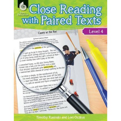 Close Reading with Paired Texts Level 4 - by  Lori Oczkus & Timothy Rasinski (Paperback)