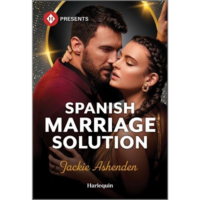Spanish Marriage Solution - by  Jackie Ashenden (Paperback)