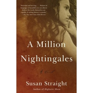 A Million Nightingales - by  Susan Straight (Paperback) - 1 of 1