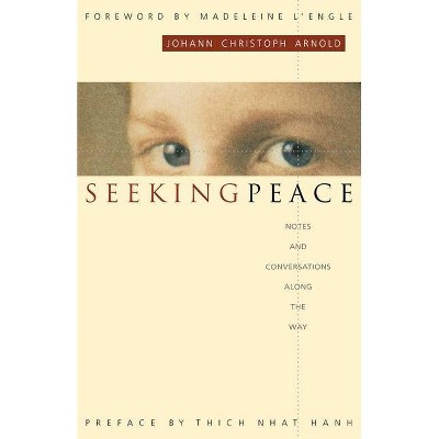 Seeking Peace - by  Johann Christoph Arnold (Paperback)