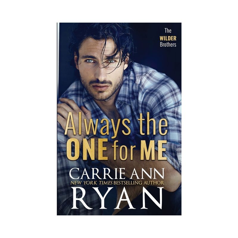 Always the One for Me - (Wilder Brothers) by  Carrie Ann Ryan (Paperback), 1 of 2