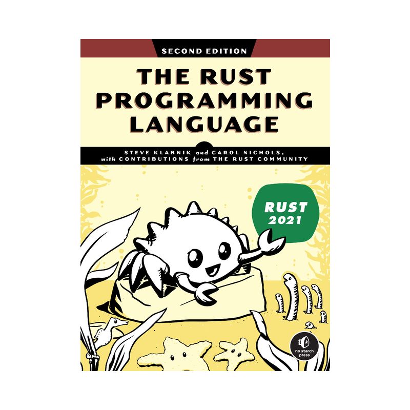 The Rust Programming Language, 2nd Edition - by  Steve Klabnik & Carol Nichols (Paperback), 1 of 2