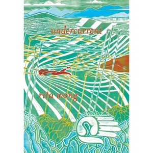 Undercurrent - by  Rita Wong (Paperback) - 1 of 1