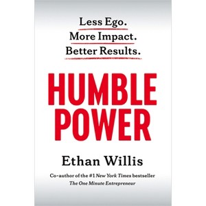 Humble Power - by  Ethan Willis (Hardcover) - 1 of 1