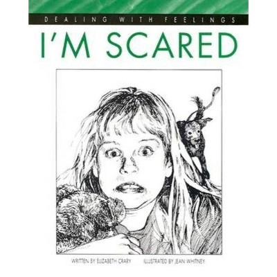 I'm Scared - (Dealing with Feelings) by  Elizabeth Crary (Paperback)