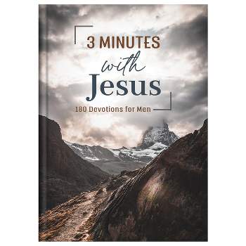 3 Minutes with Jesus: 180 Devotions for Men - (3-Minute Devotions) by  Tracy M Sumner (Hardcover)