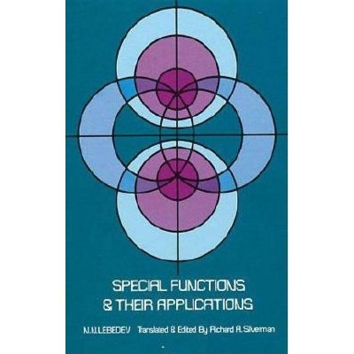  Special Functions & Their Applications - (Dover Books on Mathematics) by  N N Lebedev (Paperback) 