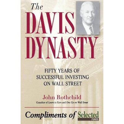 The Davis Dynasty - by  John Rothchild (Paperback)