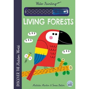 Hidden World - Water Painting Living Forests - (Hidden World-Water Painting) by  Matilda Martin (Hardcover) - 1 of 1