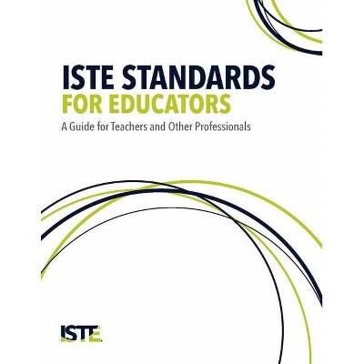 Iste Standards for Educators - by  Helen Crompton (Paperback)