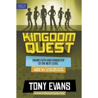 Kingdom Quest: A Strategy Guide for Teens and Their Parents/Mentors - by  Tony Evans (Paperback)