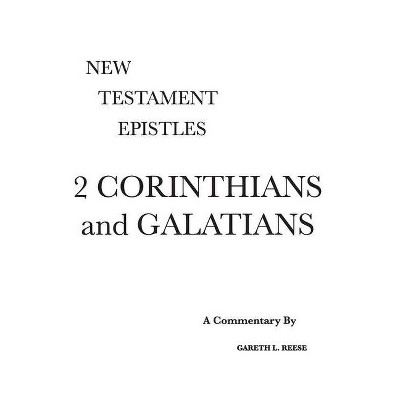 2 Corinthians and Galatians - Annotated by  Gareth L Reese (Hardcover)