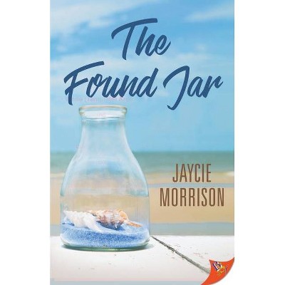 The Found Jar - by  Jaycie Morrison (Paperback)