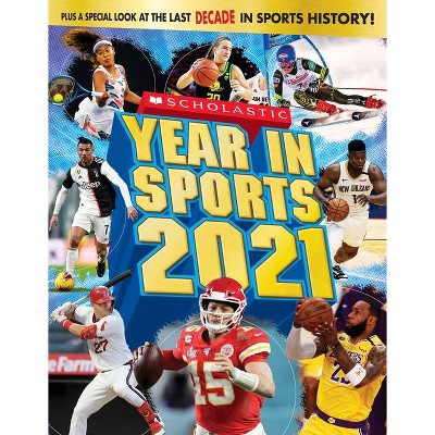 Scholastic Year in Sports 2021 - by  James Buckley Jr (Paperback)