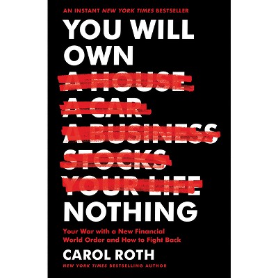 You Will Own Nothing - By Carol Roth (hardcover) : Target