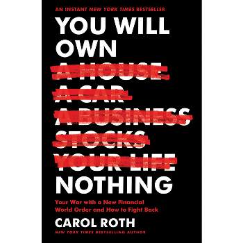 You Will Own Nothing - by  Carol Roth (Hardcover)