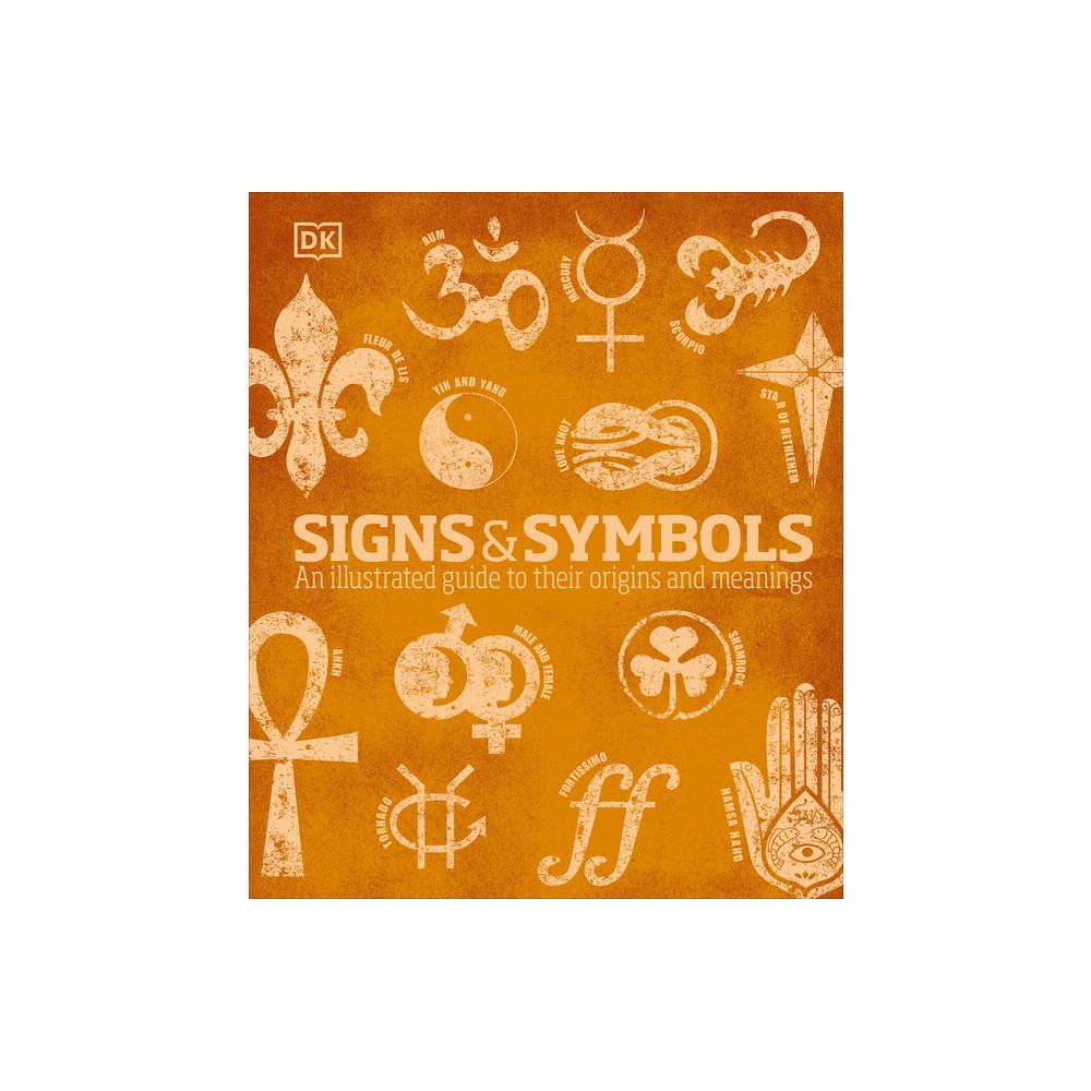 Signs and Symbols - (DK Compact Culture Guides) by DK (Hardcover)