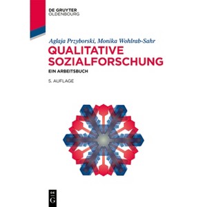 Qualitative Sozialforschung - (Lehr- Und Handbücher Der Soziologie) 5th Edition by  Aglaja Przyborski & Monika Wohlrab-Sahr (Paperback) - 1 of 1